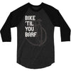 bike 'til you barf 3/4 Sleeve Shirt