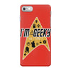 im geeky and i know it iPhone 7 Case