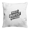 worlds okayest boyfriend Throw Pillow
