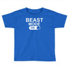 beast mode on Toddler T-shirt