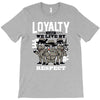 loyalty T-Shirt