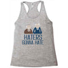 haters gonna hate Racerback Tank