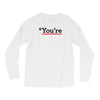 you're Long Sleeve Shirts