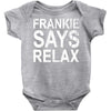 Frankie Says Relax Baby Bodysuit
