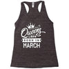 Queens Are Born In March Racerback Tank