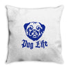 pug life Throw Pillow