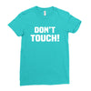 Don't Touch Ladies Fitted T-Shirt