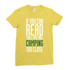 if you can read this, you are camping too close Ladies Fitted T-Shirt