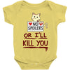 no spoilers... or i'll kill you Baby Onesie