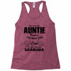 I&rsquo;m Called Auntie Because I&rsquo;m Way Too Cool To Be Called Grandma Racerback Tank