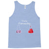 You re Overreacting Tank Top