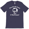 you got no fans T-Shirt