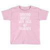 surround yourself with tacos not negativity Toddler T-shirt