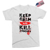 Keep Calm And Kill Zombies Exclusive T-shirt