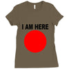 i am here Ladies Fitted T-Shirt