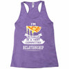I Am Pizza Actually In A Very Commited Relationship Racerback Tank