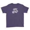 stay wild Youth Tee