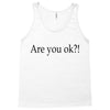 are you ok Tank Top