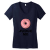 Donut Judge Me Women's V-Neck T-Shirt