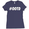 ootd Ladies Fitted T-Shirt