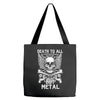 death to all but metal Tote Bags