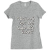 tattoos got me swiping right girls Ladies Fitted T-Shirt