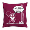 im so old i cant remember where my nuts are Throw Pillow