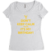 keep calm cause it s my birthday Women's Triblend Scoop T-shirt