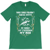 my family my freedom my rod T-Shirt