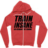 Train Insane Or Remain The Same Zipper Hoodie