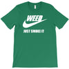 weed   just smoke it   mens funny T-Shirt