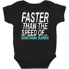 faster than the speed of something slower Baby Bodysuit