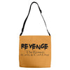 funny t shirt revenge the reason i get up each day tee offensive shirt Adjustable Strap Totes