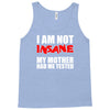 i'm not insane my mother Tank Top