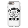 my weekend is all booked iPhone 8 Plus