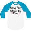 Happy First Father's Day Daddy 3/4 Sleeve Shirt