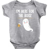 Im Here For The Booz Baby Onesie