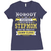 Nobody Is Perfect But If You Are A Stepmom You Are Pretty Damn Close Ladies Fitted T-Shirt