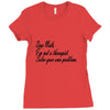 dear math, i'm not your therapist t shirt Ladies Fitted T-Shirt