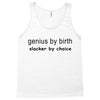genius by birth slacker by choice Tank Top