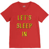 let's sleep in V-Neck Tee