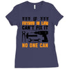 IF FATHER IN LAW CAN'T FIX IT THAN NO ONE CAN FIX IT Ladies Fitted T-Shirt