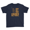 kill people funny Youth Tee