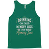 drinking can cause memory loss Tank Top