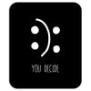 you decide Mousepad