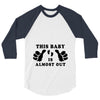 This Baby is Almost Out 3/4 Sleeve Shirt