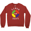 simon says funny Crewneck Sweatshirt