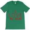 i love my mum red T-Shirt