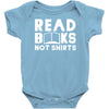 read books not shirts Baby Bodysuit