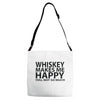 whiskey makes me happy you not so much Adjustable Strap Totes
